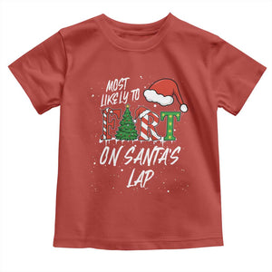 Funny Christmas Matching Family Toddler T Shirt Most Likely To Fart On Santa Lap TS14 Red Print Your Wear