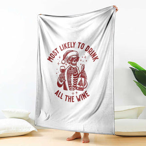 Funny Skeleton Christmas Throw Blanket Most Likely To Drink All The Wine TS14 Print Your Wear
