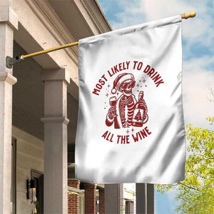 Funny Skeleton Christmas Garden Flag Most Likely To Drink All The Wine TS14 Print Your Wear