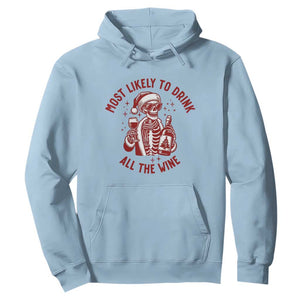 Funny Skeleton Christmas Hoodie Most Likely To Drink All The Wine TS14 Light Blue Print Your Wear