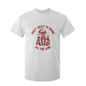Funny Skeleton Christmas T Shirt For Kid Most Likely To Drink All The Wine TS14 White Print Your Wear