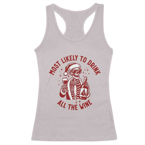 Funny Skeleton Christmas Racerback Tank Top Most Likely To Drink All The Wine TS14 Ice Gray Print Your Wear
