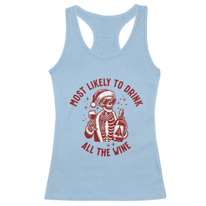 Funny Skeleton Christmas Racerback Tank Top Most Likely To Drink All The Wine TS14 Light Blue Print Your Wear