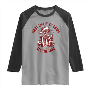 Funny Skeleton Christmas Raglan Shirt Most Likely To Drink All The Wine TS14 Sport Gray Black Print Your Wear