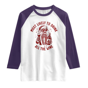 Funny Skeleton Christmas Raglan Shirt Most Likely To Drink All The Wine TS14 White Purple Print Your Wear