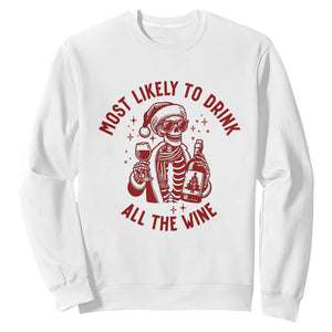Funny Skeleton Christmas Sweatshirt Most Likely To Drink All The Wine TS14 White Print Your Wear
