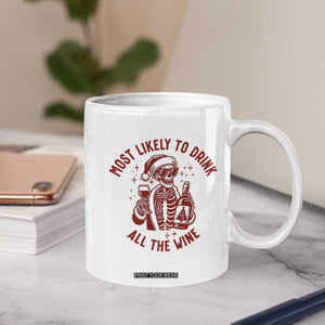 Funny Skeleton Christmas Coffee Mug Most Likely To Drink All The Wine TS14 Print Your Wear