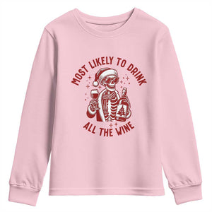 Funny Skeleton Christmas Youth Sweatshirt Most Likely To Drink All The Wine TS14 Light Pink Print Your Wear