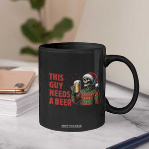 Funny Skeleton Beer Christmas Coffee Mug This Guy Needs A Beer TS14 Print Your Wear