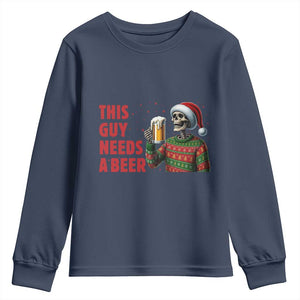 Funny Skeleton Beer Christmas Youth Sweatshirt This Guy Needs A Beer TS14 Navy Print Your Wear
