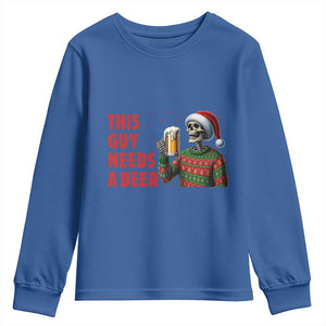 Funny Skeleton Beer Christmas Youth Sweatshirt This Guy Needs A Beer TS14 Royal Blue Print Your Wear