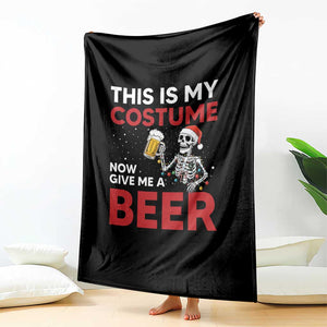 Funny Skeleton Beer Christmas Throw Blanket This Is My Costume Now Give Me A Beer TS14 Print Your Wear