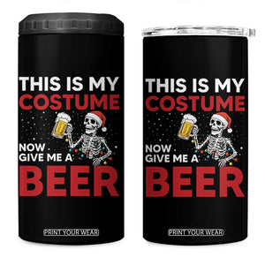 Funny Skeleton Beer Christmas 4 in 1 Can Cooler Tumbler This Is My Costume Now Give Me A Beer TS14 One Size: 16 oz Black Print Your Wear