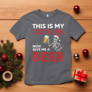 Funny Skeleton Beer Christmas T Shirt This Is My Costume Now Give Me A Beer TS14 Charcoal Print Your Wear