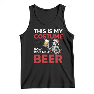 Funny Skeleton Beer Christmas Tank Top This Is My Costume Now Give Me A Beer TS14 Black Print Your Wear