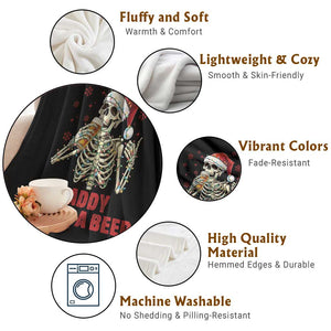 Funny Skeleton Beer Christmas Throw Blanket Daddy Needs A Beer TS14 Print Your Wear