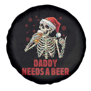 Funny Skeleton Beer Christmas Spare Tire Cover Daddy Needs A Beer TS14 Print Your Wear