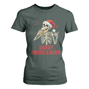 Funny Skeleton Beer Christmas T Shirt For Women Daddy Needs A Beer TS14 Dark Forest Green Print Your Wear