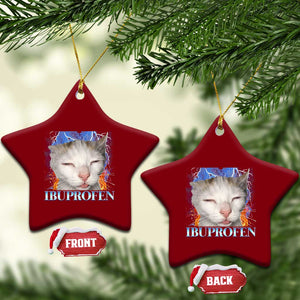Funny Cat Meme Ceramic Ornament Ibuprofen Silly Kitten TS14 Print Your Wear