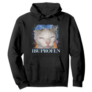 Funny Cat Meme Hoodie Ibuprofen Silly Kitten - Print Your Wear