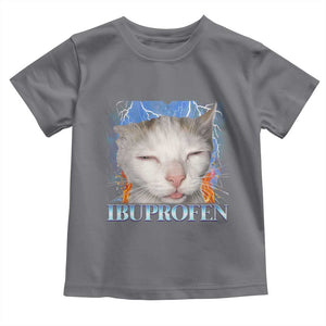 Funny Cat Meme Toddler T Shirt Ibuprofen Silly Kitten TS14 Charcoal Print Your Wear