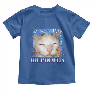 Funny Cat Meme Toddler T Shirt Ibuprofen Silly Kitten TS14 Royal Blue Print Your Wear