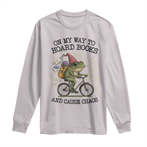 Funny Frog Meme Long Sleeve Shirt On My Way to Hoard Books and Cause Chaos TS14 Ice Gray Print Your Wear