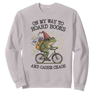 Funny Frog Meme Sweatshirt On My Way to Hoard Books and Cause Chaos TS14 Ice Gray Print Your Wear