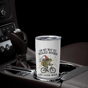 Funny Frog Meme Tumbler Cup On My Way to Hoard Books and Cause Chaos TS14 Print Your Wear