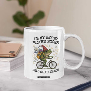 Funny Frog Meme Coffee Mug On My Way to Hoard Books and Cause Chaos TS14 Print Your Wear