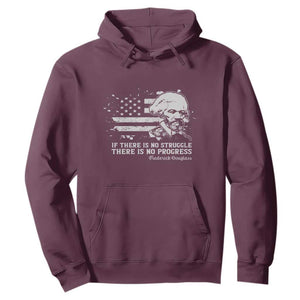 Frederick Douglass Quote Hoodie Is There Is No Struggle There Is No Progress TS14 Maroon Print Your Wear