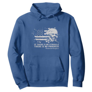 Frederick Douglass Quote Hoodie Is There Is No Struggle There Is No Progress - Print Your Wear