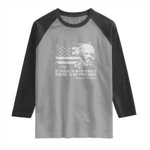 Frederick Douglass Quote Raglan Shirt Is There Is No Struggle There Is No Progress TS14 Sport Gray Black Print Your Wear