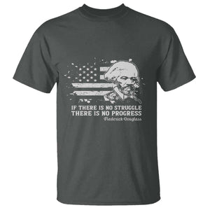 Frederick Douglass Quote T Shirt Is There Is No Struggle There Is No Progress TS14 Dark Heather Print Your Wear