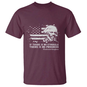 Frederick Douglass Quote T Shirt Is There Is No Struggle There Is No Progress TS14 Maroon Print Your Wear