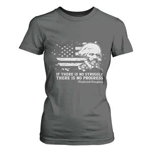 Frederick Douglass Quote T Shirt For Women Is There Is No Struggle There Is No Progress TS14 Dark Heather Print Your Wear
