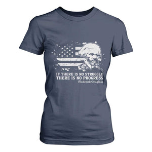 Frederick Douglass Quote T Shirt For Women Is There Is No Struggle There Is No Progress TS14 Navy Print Your Wear