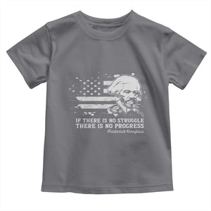 Frederick Douglass Quote Toddler T Shirt Is There Is No Struggle There Is No Progress TS14 Charcoal Print Your Wear