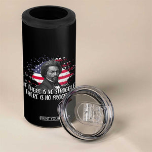 Frederick Douglass American Flag 4 in 1 Can Cooler Tumbler Is There Is No Struggle There Is No Progress TS14 Print Your Wear