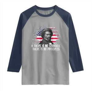 Frederick Douglass American Flag Raglan Shirt Is There Is No Struggle There Is No Progress TS14 Sport Gray Navy Print Your Wear