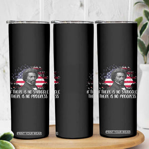 Frederick Douglass American Flag Skinny Tumbler Is There Is No Struggle There Is No Progress TS14 Print Your Wear