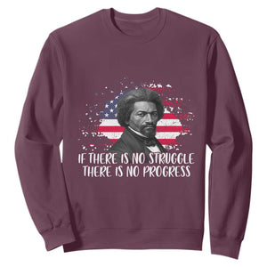 Frederick Douglass American Flag Sweatshirt Is There Is No Struggle There Is No Progress TS14 Maroon Print Your Wear