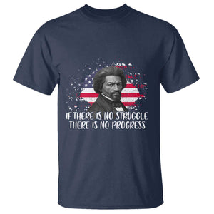 Frederick Douglass American Flag T Shirt Is There Is No Struggle There Is No Progress TS14 Navy Print Your Wear