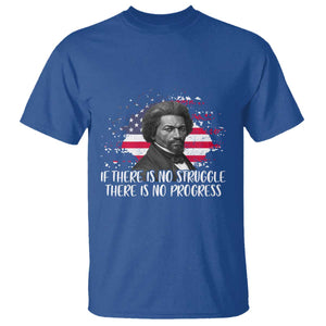 Frederick Douglass American Flag T Shirt Is There Is No Struggle There Is No Progress TS14 Royal Blue Print Your Wear