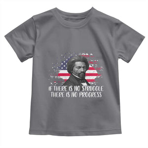 Frederick Douglass American Flag Toddler T Shirt Is There Is No Struggle There Is No Progress TS14 Charcoal Print Your Wear