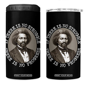 Frederick Douglass Pride Quote 4 in 1 Can Cooler Tumbler Is There Is No Struggle There Is No Progress TS14 One Size: 16 oz Black Print Your Wear