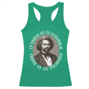 Frederick Douglass Pride Quote Racerback Tank Top Is There Is No Struggle There Is No Progress TS14 Irish Green Print Your Wear