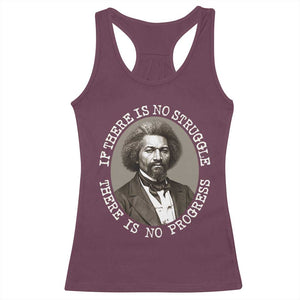 Frederick Douglass Pride Quote Racerback Tank Top Is There Is No Struggle There Is No Progress TS14 Maroon Print Your Wear