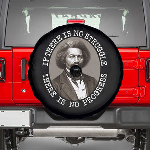 Frederick Douglass Pride Quote Spare Tire Cover Is There Is No Struggle There Is No Progress TS14 Black Print Your Wear