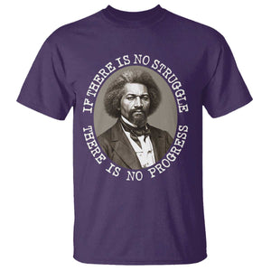 Frederick Douglass Pride Quote T Shirt Is There Is No Struggle There Is No Progress TS14 Purple Print Your Wear